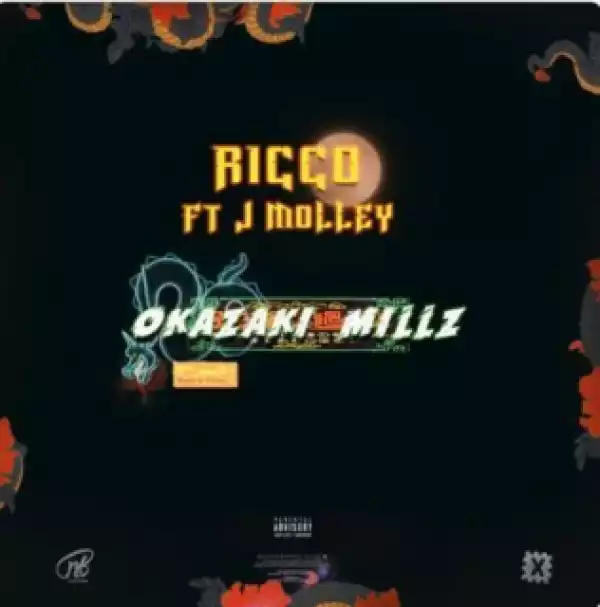 Ricco - Okazaki Millz Ft. J Molley